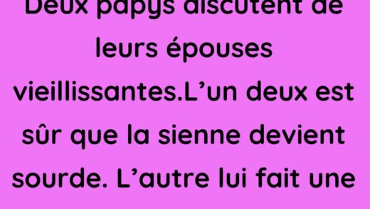 Deux papys discutent de leurs épouses