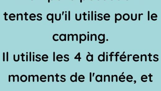 Mon père possède 4 tentes