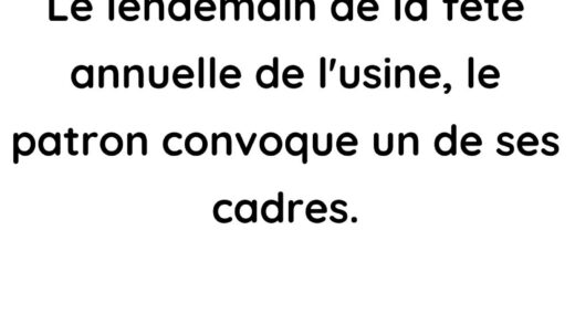 Le lendemain de la fête annuelle de l'usine