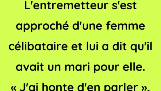 L'entremetteuse a approché une femme célibataire